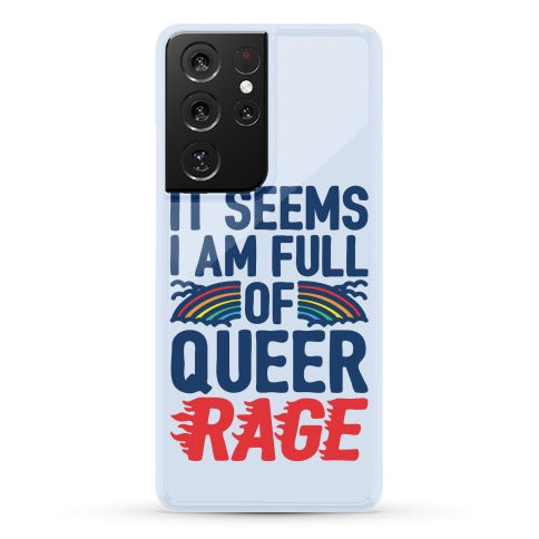 It Seems I Am Full of Queer Rage Phone Case
